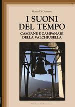 I suoni del tempo. Campane e campanari della Valchiusella