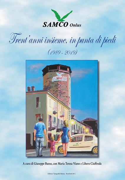 Trent'anni insieme, in punta di piedi (1989-2019) - Giuseppe Busso,Maria Teresa Viano,Libero Ciuffreda - copertina