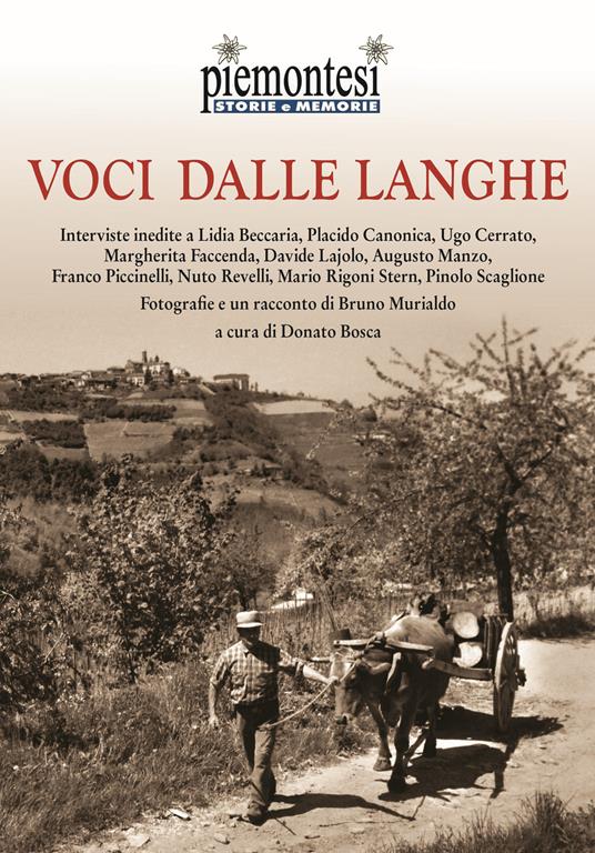 Voci dalle Langhe. Interviste inedite a Lidia Beccaria, Placido Canonica, Ugo Cerrato, Margherita Faccenda, Davide Lajolo, Augusto Manzo, Franco Piccinelli, Nuto Revelli, Mario Rigoni Stern, Pinolo Scaglione - copertina