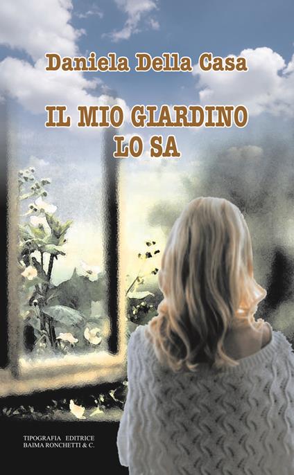 Il mio giardino lo sa - Daniela Della Casa - copertina