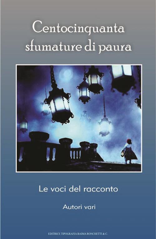Centocinquanta sfumature di paura. Le voci del racconto - copertina