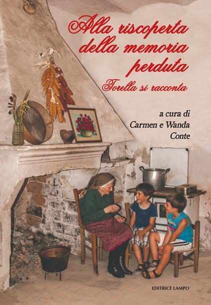 Alla scoperta della memoria perduta. Torella si racconta - copertina