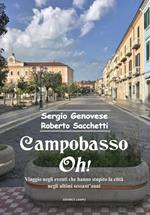 Campobasso oh! Viaggio negli eventi che hanno stupito la città negli ultimi sessant'anni