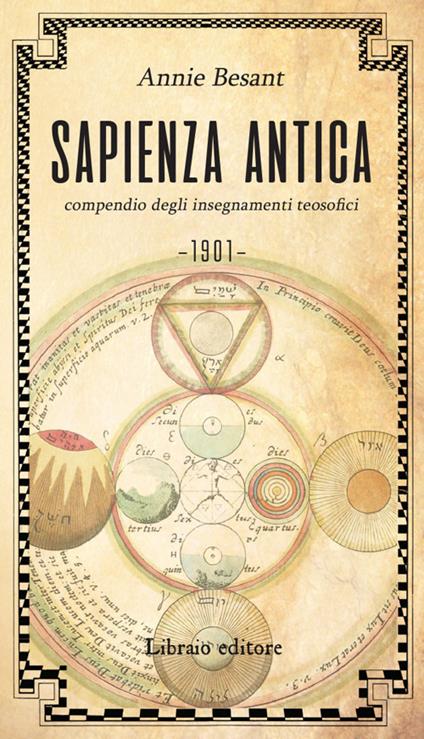 Sapienza antica. Compendio degli insegnamenti teosofici - Annie Besant - copertina