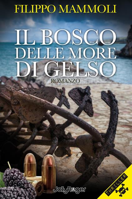 Il bosco delle more di gelso - Filippo Mammoli - copertina