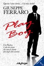 Play boy. Un playboy è solo un uomo che ama le donne più degli altri uomini