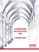 La contrattazione collettiva in Italia (2018). 5° rapporto ADAPT