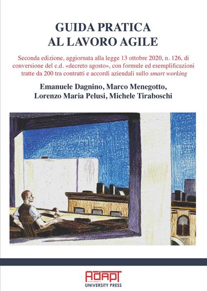 Guida pratica al lavoro agile - Emanuele Dagnino,Marco Menegotto,Lorenzo Maria Pelusi - copertina