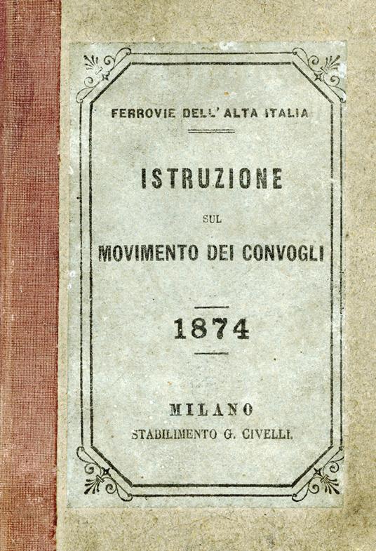Istruzione sul movimento dei convogli 1874 - copertina