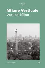 Milano verticale. Ediz. italiana e inglese