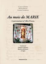 Au mois de Marie. Canti mariani in Valle d'Aosta. Ediz. italiana e francese
