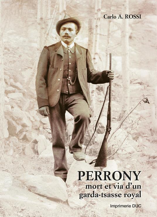 Perrony mort et via d'un garda-tsasse royal - Carlo A. Rossi - copertina