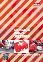 Primo soccorso. Manuale pratico per tutte le emergenze