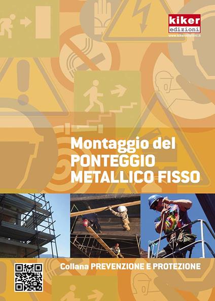 Montaggio del ponteggio metallico fisso. Ediz. a spirale - copertina
