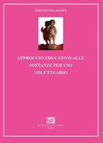 Approccio educativo alle sostanze per uso voluttuario