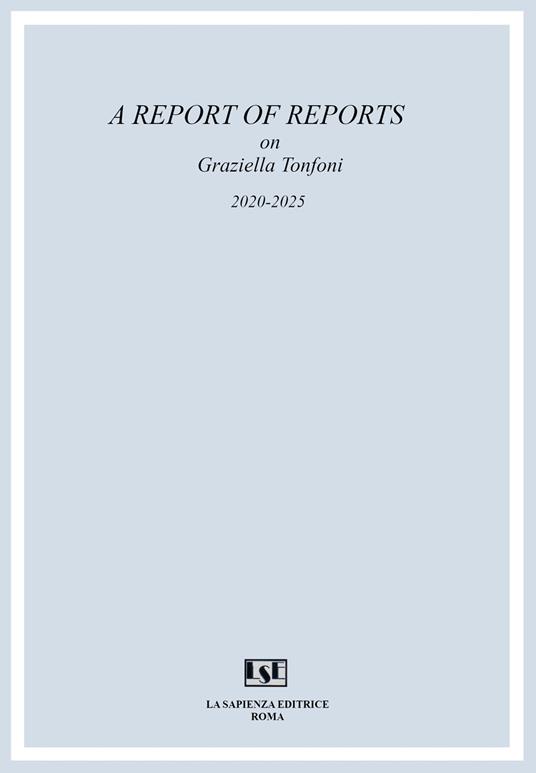 A report of reports. 2020-2025 - Graziella Tonfoni - copertina
