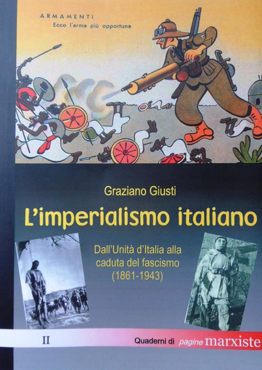 L' imperialismo italiano. Dall'Unità d'Italia alla caduta del fascismo (1861-1943) - G. Giusti - copertina