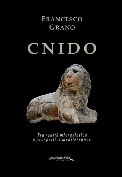Cnido. Tra realtà micrasiatica e prospettive mediterranee - Francesco Grano - copertina