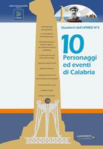 10 personaggi ed eventi di Calabria