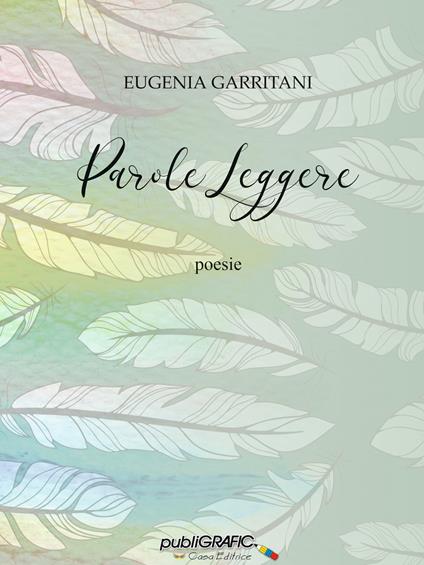Parole leggere - Eugenia Garritani - copertina