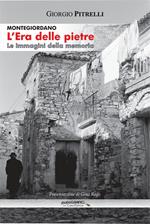 L'era delle pietre. Le immagini della memoria