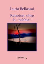 Relazioni oltre la «nebbia»