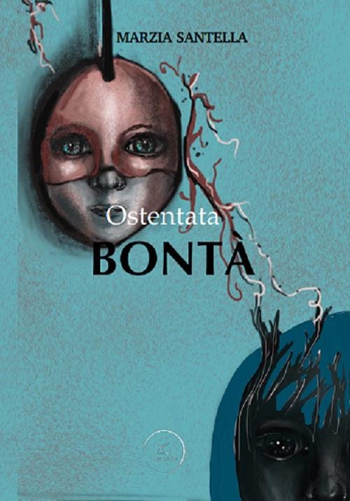 Ostentata bontà - Marzia Santella - copertina