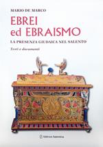 Ebrei ed ebraismo. La presenza giudaica nel Salento. Testi e documenti