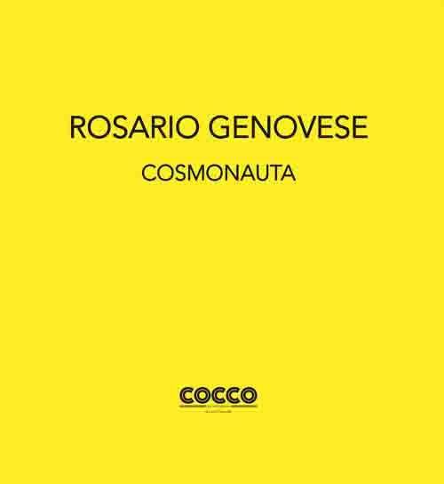 Rosario Genovese. Cosmonauta. Ediz. italiana e inglese - copertina