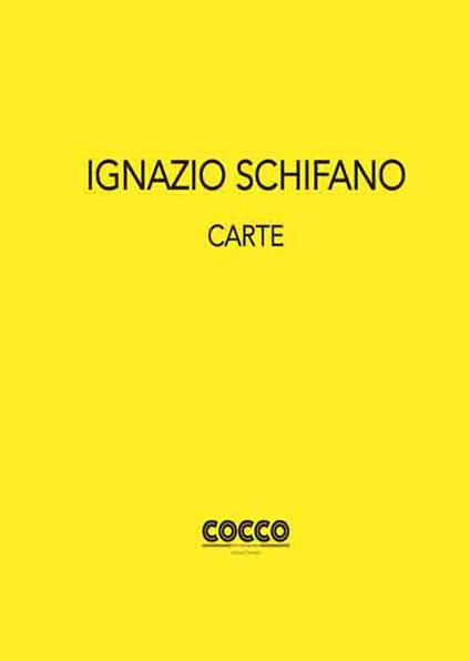 Ignazio Schifano. Carte. Ediz. italiana e inglese - copertina