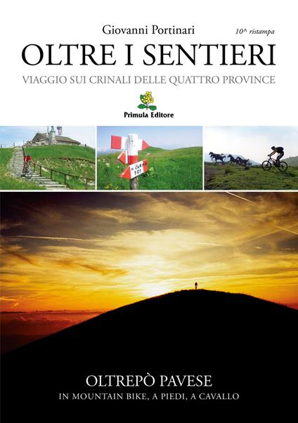 Oltre i sentieri. Viaggio sui crinali delle Quattro Province - Giovanni Portinari - copertina