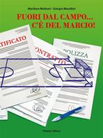 Fuori dal campo... c'è del marcio!