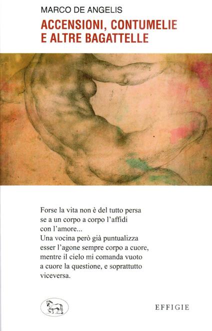 Accensioni, contumelie e altre bagattelle - Marco De Angelis - copertina
