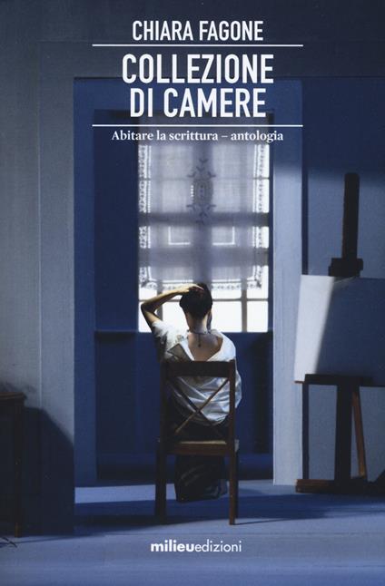 Collezione di camere. Abitare la scrittura - Chiara Fagone - copertina