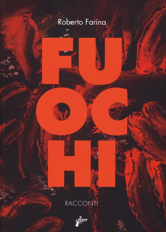 Fuochi - Roberto Farina - copertina