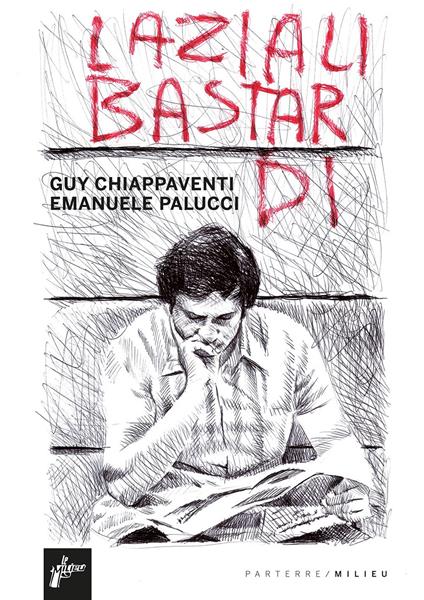 Laziali bastardi - Guy Chiappaventi,Emanuele Paolucci - copertina
