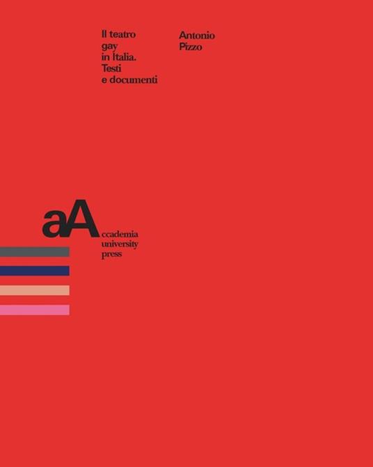 Il teatro gay in Italia - Antonio Pizzo - ebook