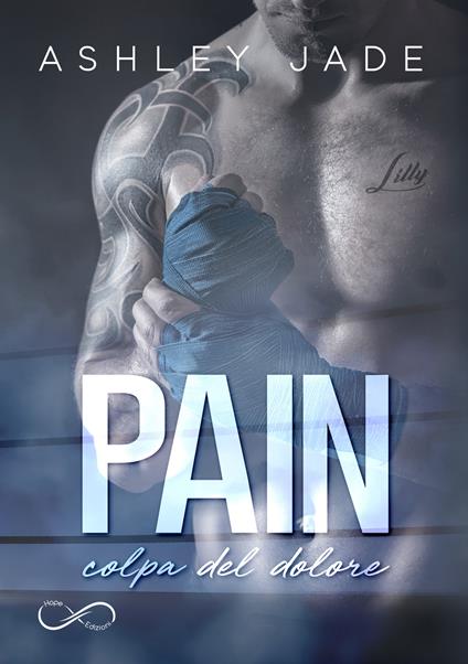 Pain. Colpa del dolore - Ashley Jade - copertina