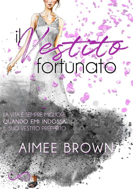 Il vestito fortunato - Aimee Brown,Francesca Salin - ebook