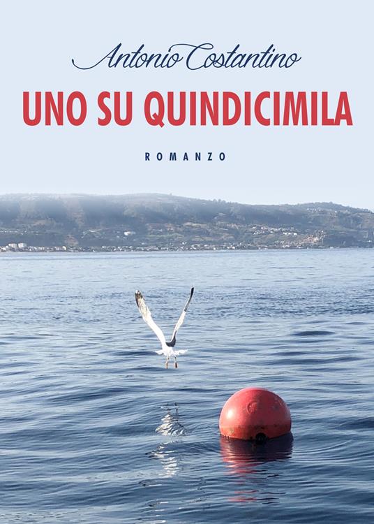 Uno su quindicimila - Antonio Costantino - copertina