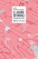 Il lavoro dei maiali. Ciclo dell'uovo