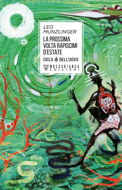 La prossima volta rapiscimi d'estate - Leo Munzlinger - ebook