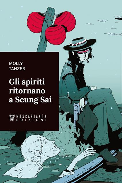 Gli spiriti ritornano a Seung Sai - Molly Tanzer,Denis Pitter - ebook