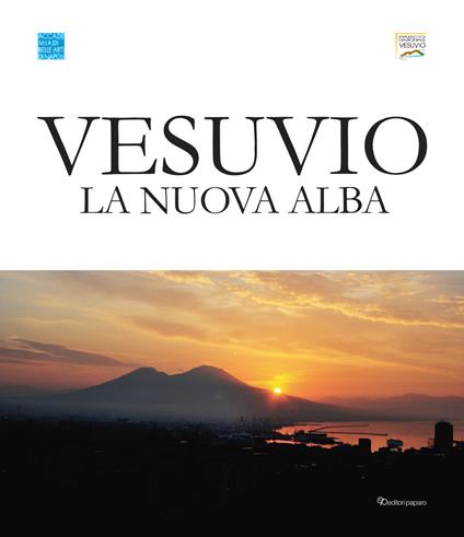 Vesuvio. La nuova alba. Catalogo della mostra (Napoli, 3-30 giugno 2019). Ediz. italiana e inglese - copertina
