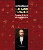 Museo civico Gaetano Filangieri. Percorsi di storia, arte e collezionismo
