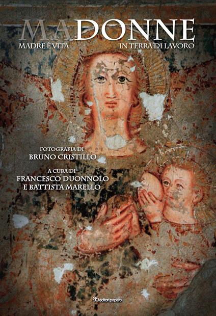 MaDonne. Madre è vita in Terra di Lavoro - Bruno Cristillo - copertina