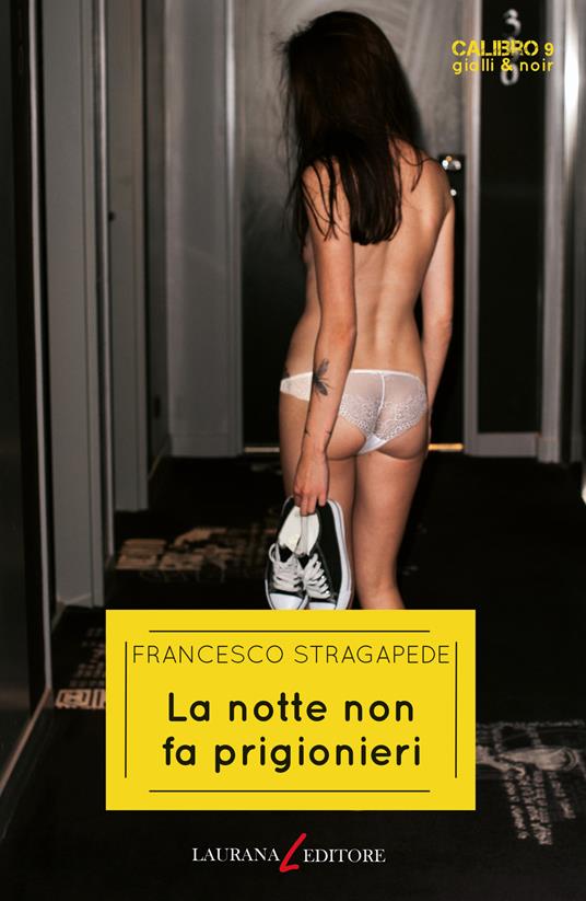 La notte non fa prigionieri - Francesco Stragapede - copertina