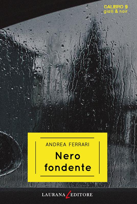 Nero fondente - Andrea Ferrari - ebook