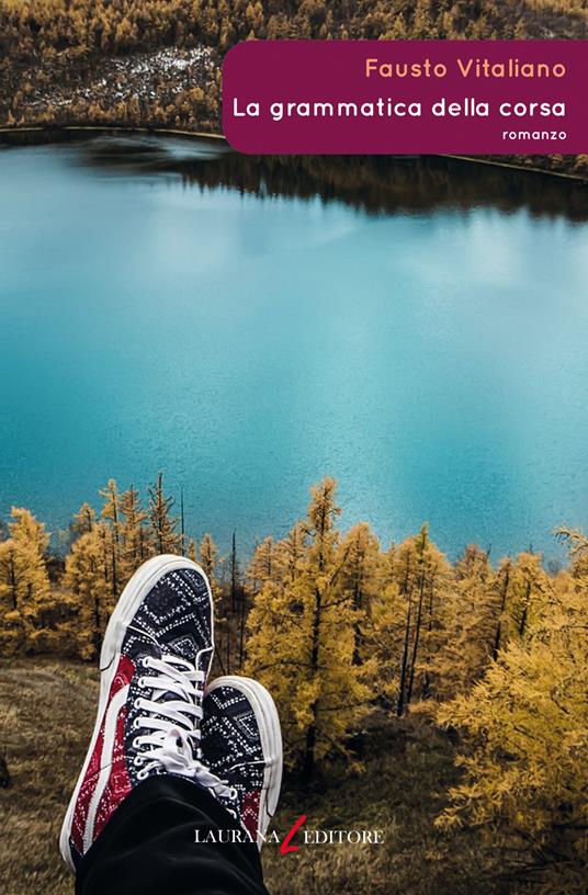 La grammatica della corsa - Fausto Vitaliano - ebook