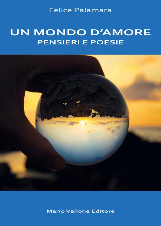Un mondo d'amore - Felice Palamara - copertina
